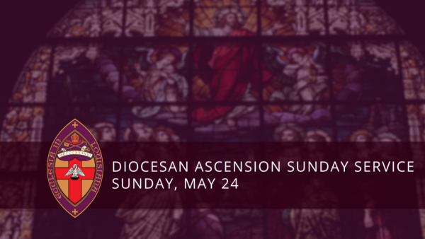 Diocesan Worship: Gathering in Unity on Sunday, May 24